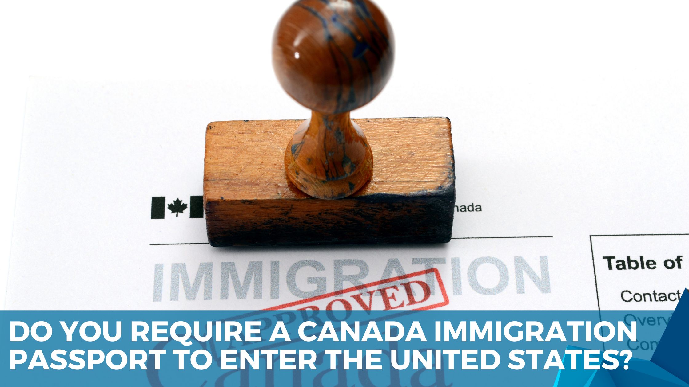 Do you require a Canada Immigration Passport to enter the United States? |  Passports and 